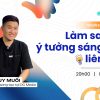 Chia Sẻ Buổi Workshop “Làm sao có ý tưởng sáng tạo liên tục” Cùng Duy Muối
