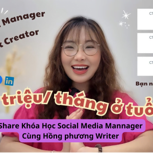 Share Khóa Học Social Media Mannager Cùng Hồng phương Writer
