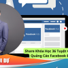 Share Khóa Học 36 Tuyệt Chiêu Tối Ưu Quảng Cáo Facebook Đỉnh KAO