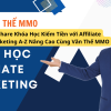Share Khóa Học Kiếm Tiền với Affiliate Marketing A-Z Nâng Cao Cùng Văn Thế MMO