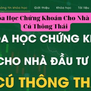 Khóa Học Chứng Khoán Cho Nhà Đầu Tư F0 Cú Thông Thái