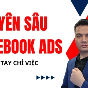 Khóa học Facebook Ads Cầm Tay Chỉ Việc Chuyên Sâu Cùng Lê Bá Tùng